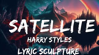 Harry Styles - Satellite (Lyrics)  | 30mins with Chilling music