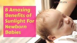 8 Amazing Benefits of Sunlight For Newborn Babies