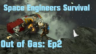 Space Engineers Survival - Out of Gas - Ep 2