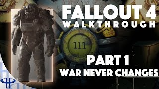 Fallout 4 - Walkthrough - Part 1 - War Never Changes