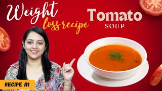 Weight loss recipe for dinner, Tomato Soup Recipe for Weight Loss (हिन्दी में)