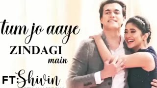 Tum Jo aaye Zindagi Mai baat ban gai ft. Shivin | Mohsin | Shivangi [Kaira Day Special]