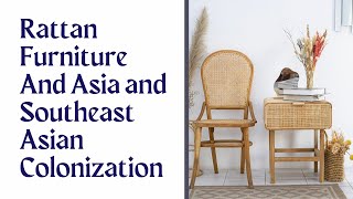 Why Did Colonizers Use Rattan Furniture in Asia and Southeast Asia?