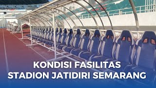 BAGAIMANA KONDISI FASILITAS RENOVASI STADION JATIDIRI ?