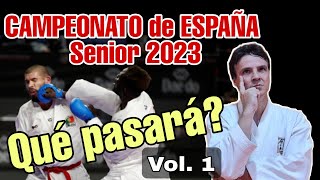 Karate: CAMPEONATO de ESPAÑA Senior 2023 Vol. 1 | 🥋 Karate en la Red