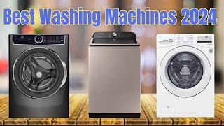 Best Washing Machines 2024 don’t buy one before watching this video!