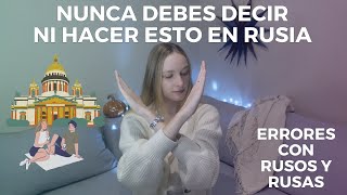 COSAS QUE NUNCA DEBES DECIR NI HACER EN RUSIA 🇷🇺 | ERRORES CON RUSOS Y RUSAS ❌