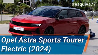 Opel Astra Sports Tourer Electric 2024 - Maniobra de esquiva (moose test)y eslalon | km77.com