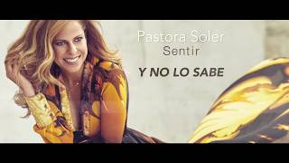 Pastora Soler - Y no lo sabe (Lyric Video)