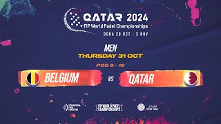 🇧🇪 BELGIUM vs QATAR 🇶🇦 - Men - POS 1-8 - FIP WORLD PADEL CHAMPIONSHIPS QATAR 2024