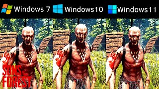 Sons of The Forest Windows 7 vs Windows 10 vs Windows 11