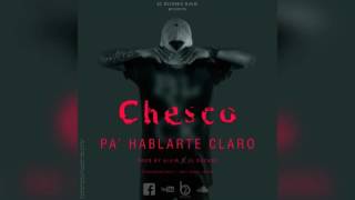 CHESCO   PA HABLARTE CLARO TRAP PROD BY B2 RECORDS