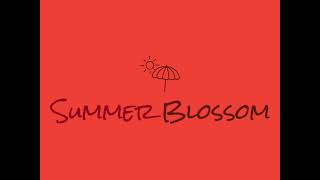 Summer Blossom Instrumental Demo