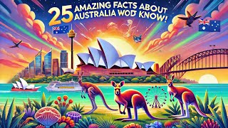 “25 Amazing Facts About Australia You Didn’t Know!”