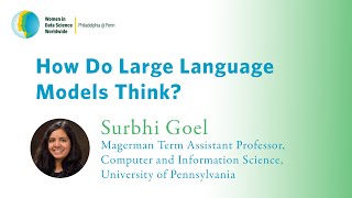 WiDS @ Penn 2024 – Surbhi Goel – How Do Large Language Models Think?