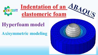 Indentation of an elastomeric foam with Hyperfoam model in ABAQUS