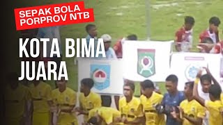 Sepak Bola Porprov NTB, Kota Bima Juara