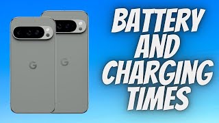 Google Pixel 9 Pro vs 9 Pro XL Battery And Charging Times