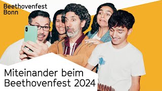 Miteinander beim Beethovenfest Bonn 2024