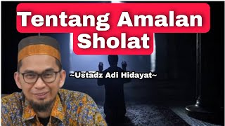 Lakukan amalan sholat ini 40 hari berturut-turut | Ceramah Ustadz Adi Hidayat Lc,. M.A