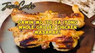 Subukan mo ito sa iyung whole Grilled Chicken / Masarap / Lutong bahay @josiecooks4339