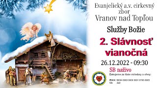 Služby Božie VT 26.12.2022 - 2. Slávnosť vianočná