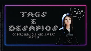 100 Perguntas que ninguém faz - Tag (parte 1)