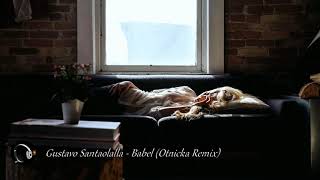 Gustavo Santaolalla - Babel (Otnicka Remix)