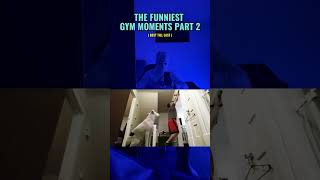 THE FUNNIEST GYM MOMENTS PART 2 |  #gym #viral #gymmotivation #sports #trending #funny #funnymoments