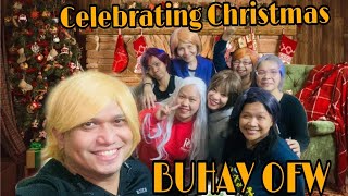 BUHAY OFW   ||  CHRISTMAS CELEBRATION