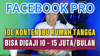 IDE KONTEN FACEBOOK PRO UNTUK IBU RUMAH TANGGA SEPERTI INI BISA DIGAJI 10 SAMPAI 15 JUTA PERBULAN‼️