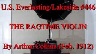 The Ragtime Violin by Arthur Collins (Feb. 1912)