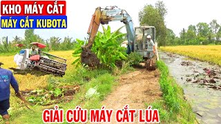 Xem Máy Xúc Di Chuyển Ra Đồng Giải Cứu Máy Cắt KUBOTA Mắc Lầy Nặng Không Lên Nổi | Kho Máy Cắt