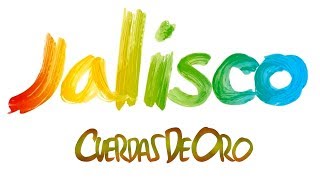 Jalisco - Cuerdas de Oro