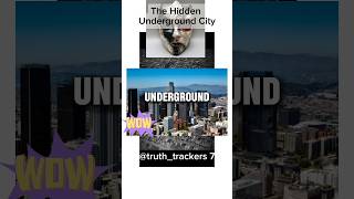 The Hidden Underground City