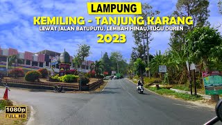 JALAN DARI KEMILING KE TANJUNG KARANG BANDAR LAMPUNG 2023