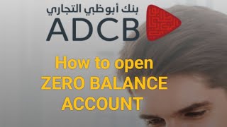 How to open zero balance bank account in UAE?