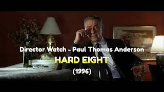 Director Watch Podcast Ep. 18 - 'Hard Eight' (Paul Thomas Anderson, 1996)