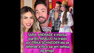 Sara Andrade insinua que Érika schinider traiu Bil Araújo,ela se defende 🗣️👀💣