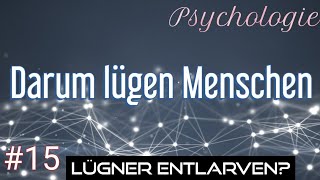 #15 Wie und warum lügen Menschen? | Lügner wissenschaftlich entlarven? | Glücklich leben | Podcast |