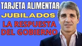 LA RESPUESTA DEL GOBIERNO - TARJETA ALIMENTAR - JUBILADOS