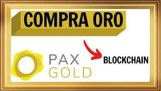 PAX GOLD 🥇 ORO DIGITAL en Blockchain (review)