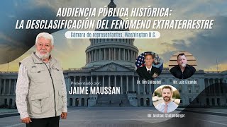 Audiencia Pública Histórica: La Desclasificación del Fenómeno Extraterrestre | EN VIVO 🔴