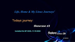 Fedora Linux 39 Showcase #3 Xfce4 DE On HP Z240 Since 11-19-2022 & Before