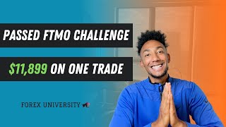 $11,899 Made on One Trade - FTMO CHALLENGE PASSED IN ONE DAY