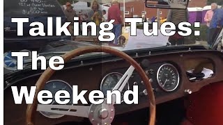 Talking Tuesday: The Weekend .. And How I Spent Most Of Mine