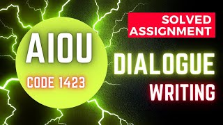 AIOU  solved assignment 1423 || Dialogue Writing || Assignment # 2 Autumn 2022-2023 