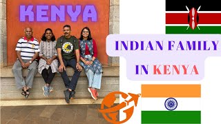 An Indian Family in KENYA | KENYA SERIES : Pt. 1| #kenya #indianfamilyvlog #wildlife #nairobi