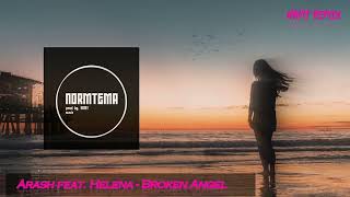 Arash feat. Helena - Broken Angel (NRMT REMIX) 2022