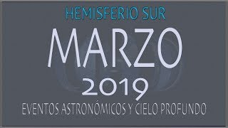 CIELO DE MARZO 2019. HEMISFERIO SUR